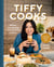 Tiffy Cooks - 88 Easy Asian Recipes from My Family to Yours: A Cookbook