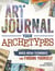 Art Journal Your Archetypes - Mixed Media Techniques for Finding Yourself