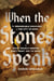 When the Stones Speak - The Remarkable Discovery of the City of David and What Israel's Enemies Don't Want You To Know