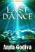 Last Dance: A Retold Fairy Tale - Legends of the Fairytale Kingdom, #5