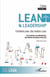 Lean et leadership - Entretiens avec des leaders Lean De la startup à la multinationale, des histoires de patrons et de Lean - De la startup à la multinationale, des histoires de patrons et de Lean