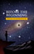Before The Beginning, Decoding the Existence of God
