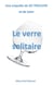 Le verre solitaire
