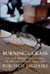 Burning the Grass - At the Heart of Change in South Africa, 1990-2011