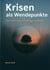 Krisen als Wendepunkte - lernen - wachsen - gestalten