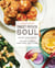 Sweet Potato Soul - 100 Easy Vegan Recipes for the Southern Flavors of Smoke, Sugar, Spice, and Soul: A Cookbook