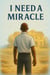 I Need a Miracle - I Need a Miracle, #1