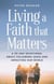Living a Faith that Matters - 40-Day Bible Study Series