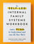 The Self-Led Internal Family Systems Workbook - Learn IFS Skills to Understand and Love All Your Parts