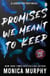 Promises We Meant To Keep - The emotionally gripping and swoon-worthy TikTok sensation
