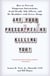 Are Your Prescriptions Killing You? - How to Prevent Dangerous Interactions, Avoid Deadly Side Effects, and Be Healthier with Fewer Drugs