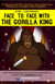Face To Face With The Gorilla King