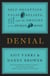 Denial - Self-Deception, False Beliefs, and the Origins of the Human Mind