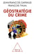 Géostratégie du crime