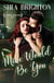 Mine Would Be You - Stephens Brothers, #3