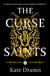 The Curse of Saints (Tome 1)