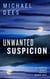 Unwanted Suspicion - A Teresa Da Silva novel, #1