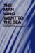 The Man Who Went to the Sea And Other Bilingual Dutch-English Stories for Beginners