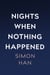 Nights When Nothing Happened
