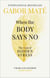 When the Body Says No - The Cost of Hidden Stress – The International Bestseller