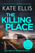The Killing Place - A thrilling, atmospheric mystery set in Devon