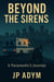 Beyond the Sirens