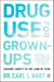 Drug Use for Grown-Ups - Chasing Liberty in the Land of Fear