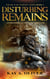 Disturbing Remains - Dr. Kaili Worthy Series, #3