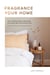 Fragrance Your Home - The Essential Guide to Enhancing Your Living Space with Natural Scent