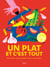 Un plat et c'est tout - 500 recettes variées à préparer dans un seul récipient !