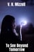 To See Beyond Tomorrow - The History of the Psychics, #1