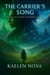 The Carrier's Song - The Carrier's Journey, #1