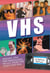 VHS - Absurd, Odd, and Ridiculous Relics from the Videotape Era