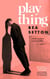 Plaything - A tense and compulsive novel of unnatural fixation