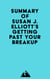 Summary of Susan J. Elliott's Getting Past Your Breakup