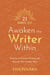 21 Days to Awaken the Writer Within - Find Joy in Creative Writing and Discover Your Unique Voice