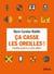 Ca casse les oreilles ! - Comment préserver sa santé auditive