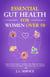 Essential Gut Health for Women Over 50