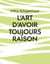 L'Art d'avoir toujours raison - une oeuvre du philosophe allemand Arthur Schopenhauer qui traite de l'art de la controverse