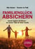 Familienglück Absichern - Schutz beginnt mit Wissen - die besten Tipps für deine Familie