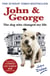John and George - The Dog Who Changed My Life
