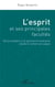 L'esprit et ses principales facultés - De la matière à la personne humaine vouée à l'union au Logos