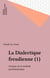 La Dialectique freudienne (1) - Pratique de la méthode psychanalytique