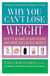 Why You Can't Lose Weight