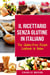Il Ricettario Senza Glutine In Italiano/ The Gluten Free Cookbook In Italian (Italian Edition)