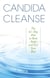 Candida Cleanse - The 21-Day Diet to Beat Yeast and Feel Your Best