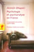Psychologie et psychanalyse en France - L'impossible rencontre (1919-1969)