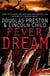 Fever Dream - An Agent Pendergast Novel