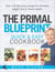 The Primal Blueprint Quick and Easy Cookbook - Over 100 delicious recipes for effortless weight loss and vibrant health