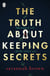 The Truth About Keeping Secrets